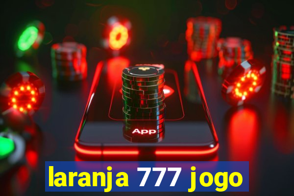 laranja 777 jogo